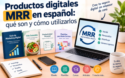 Productos digitales MRR en español, qué son y cómo utilizarlos